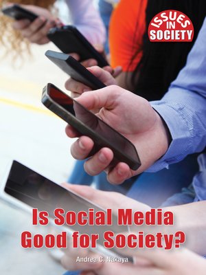 cover image of Is Social Media Good for Society?